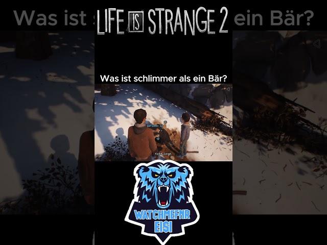 Was ist schlimmer als ein Bär?  #gaming #lifeisstrange #lifeisstrange2 #bear #manorbear