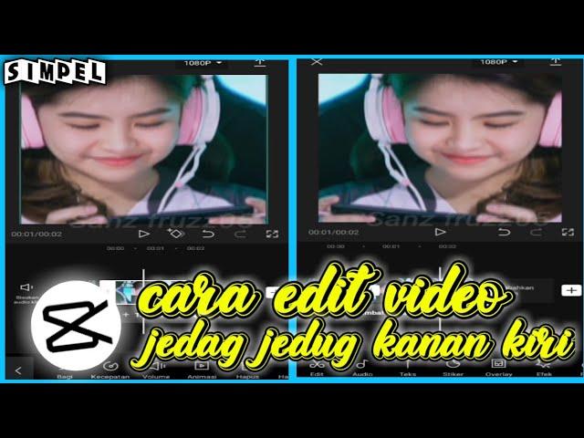 Tutorial Edit Jedag Jedug Kanan Kiri Terbaru Di Capcut