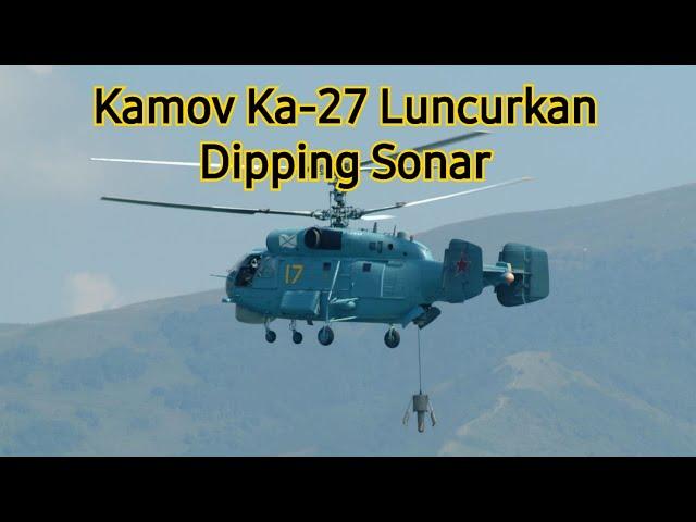 Kamov Ka-27 AL Rusia Luncurkan Dipping Sonar