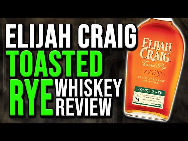 NEW: Elijah Craig Toasted Rye | REVIEW & COMPARISON