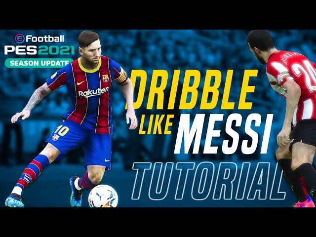 How To Dribble Like Messi - Tutorial | Realistic Player Focus | eFootball PES 2021