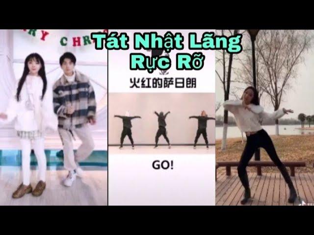 Trào Lưu Dance " Tát Nhật Lãng Rực Rỡ " tik tok TQ