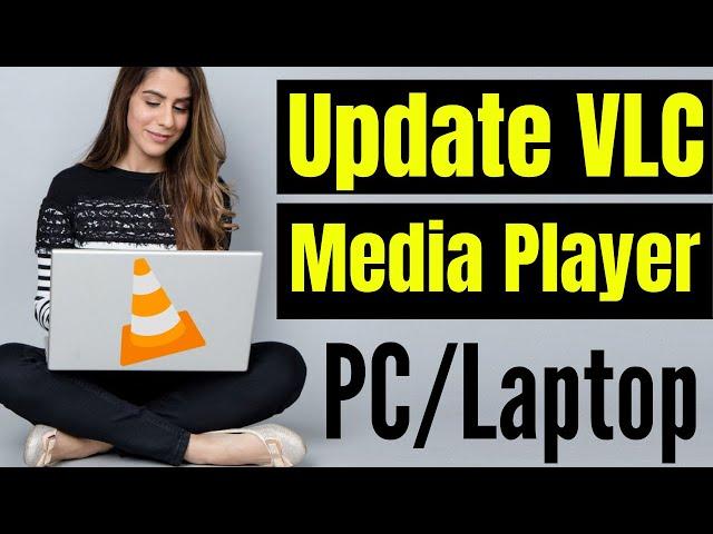 How to Update VLC Media Player in PC/Laptop 2022 | Update VLC Player to it's LATEST VERSION