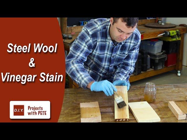 How to Make Steel Wool and Vinegar Stain