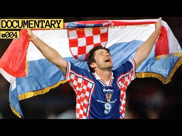 CROATIA: The Birth of a Football Superpower