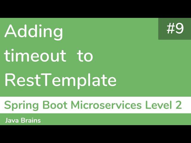 9 Adding timeout to RestTemplate - Spring Boot Microservices Level 2