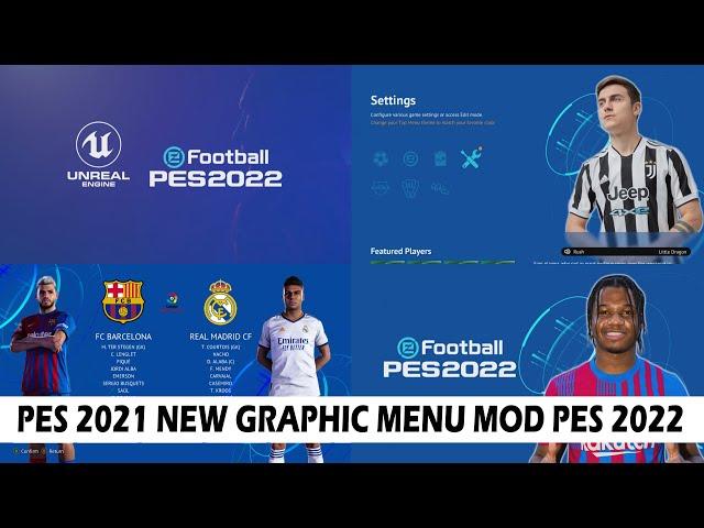 PES 2021 NEW GRAPHIC MENU MOD PES 2022 FOR ALL PATCH