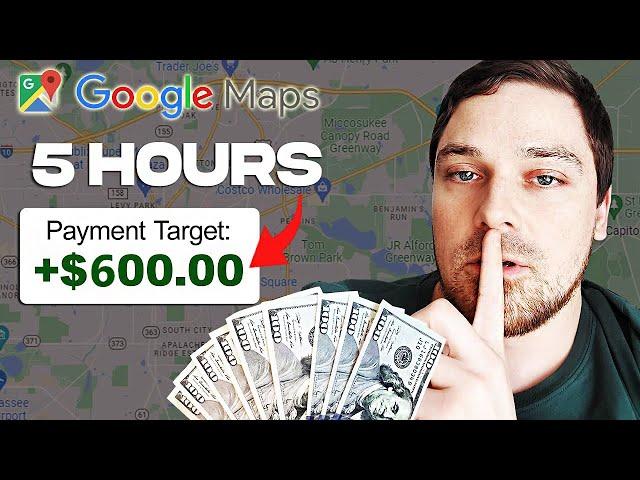 I Tried Making $600 in 5 Hours with Google Maps (To See If It Works)