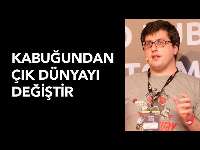 Kabuğundan Çık Dünyayı Değiştir - Geliştirici Sohbetleri (Serdar Doğruyol)