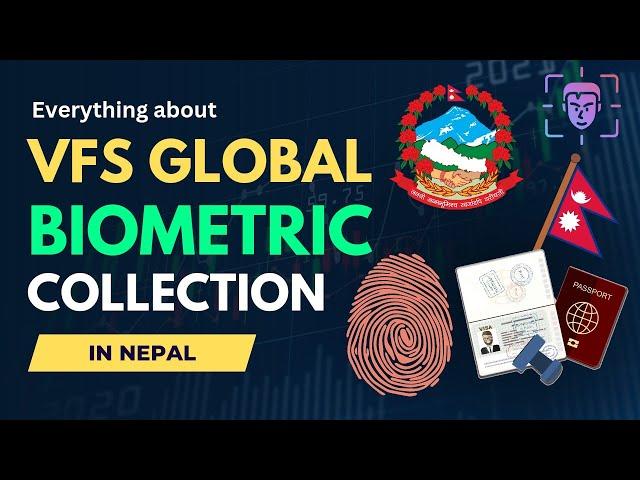 Biometric Collection for Visa Processing in Nepal | VFS Global Nepal