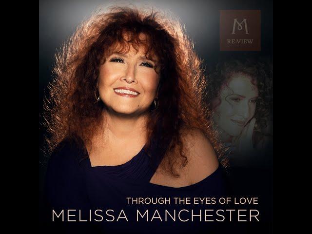 THROUGH THE EYES OF LOVE (Melissa Manchester OFFICIAL MUSIC VIDEO) RE:VIEW 2023