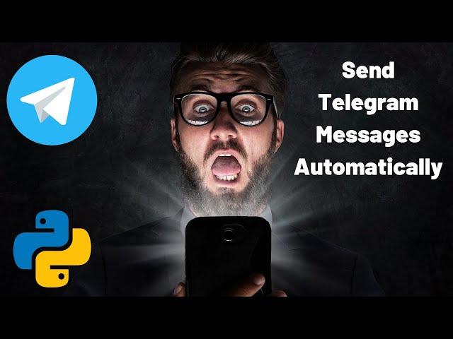 Telegram and Python - Automate sending messages to Telegram Groups Using Python