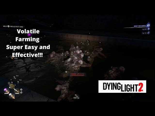 Easiest Way to Kill Volatiles In Dying Light 2!!! OP Easy Farm