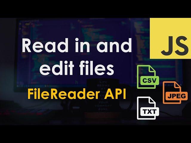 Read a file using the FileReader API – JavaScript Tutorial