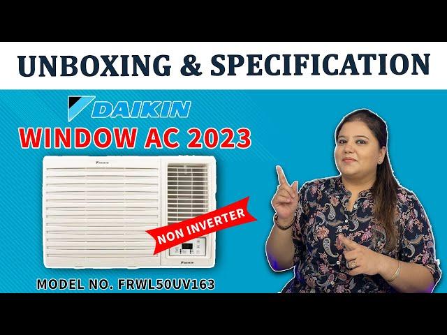 Daikin WIndow Air conditioner 2023 unboxing | Basic Parts | Specification | Hindi