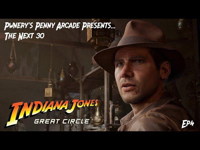 Pwnery's Penny Arcade - Indiana Jones and the Great Circle - The Next 30 - Ep4