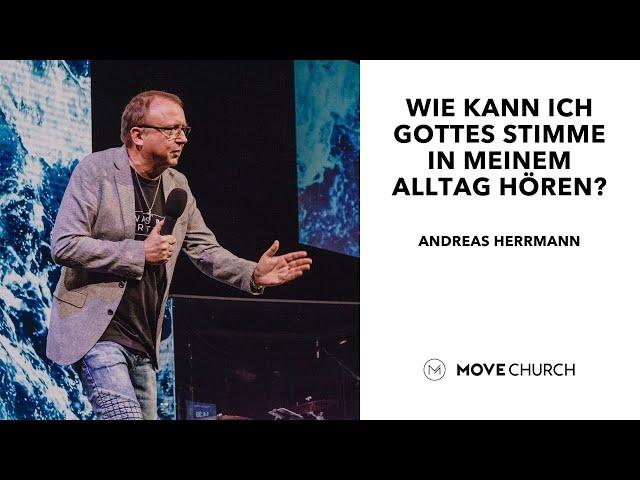 Wie kann ich Gottes Stimme in meinem Alltag hören? - Andreas Herrmann