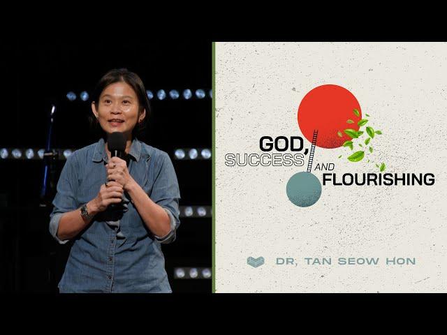 God, Success And Flourishing | Dr. Tan Seow Hon | Cornerstone Community Church | CSCC Sermon