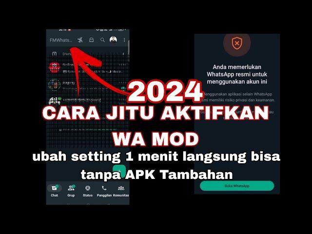 WA MOD GB WA FMWA bisa digunakan lagi, simak caranya tanpa APK tambahan 2024 WORK