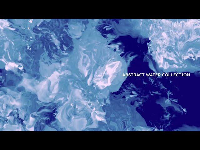 Abstract Water  - Collection of Visual Experiments