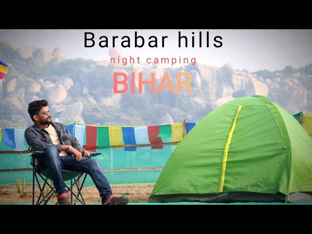 Night Camping in Barabar Hills, Bihar nhi dekha to kya Dekha flying Bihari