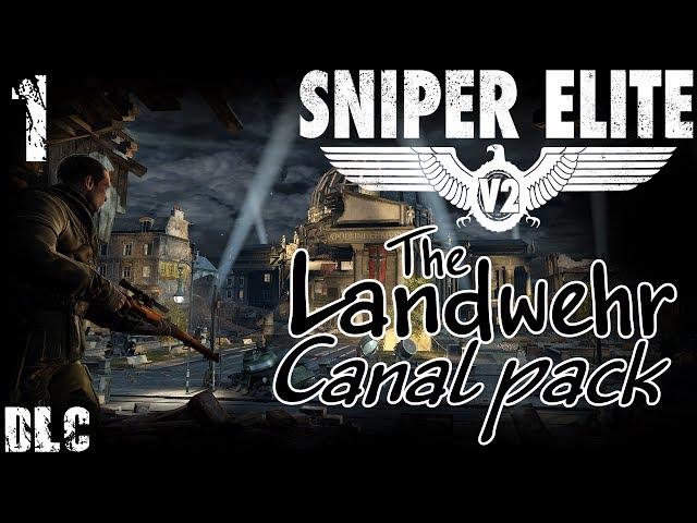 Прохождение Sniper Elite V2 / DLC Landwehr Canal Pack