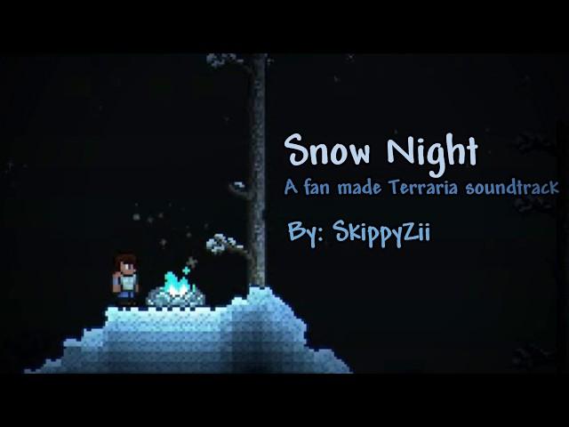 SkippyZii - Snow Night (A fan-made Terraria soundtrack)