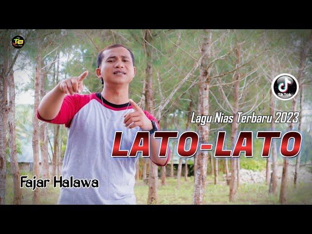 Terbaru️LAGU NIAS LATO - LATO | FAJAR HALAWA | Music video Official