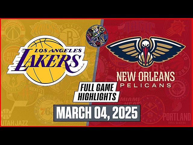 LAKERS VS PELICANS | March 04, 2025 | NBA Full Game Highlights | pelicans vs lakers | NBA 2K25