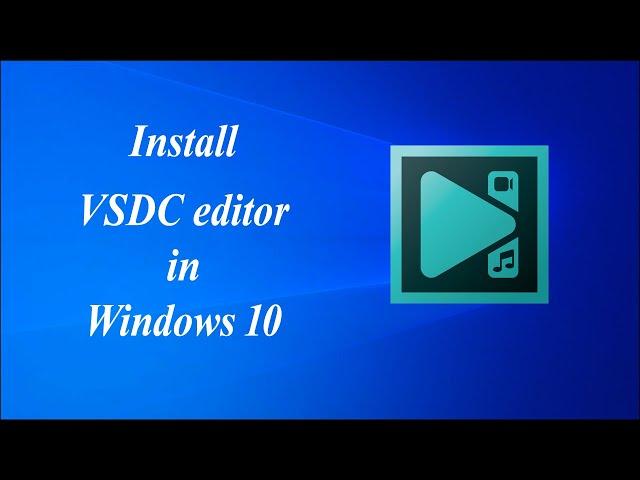 VSDC Video Editor Installation Tutorial