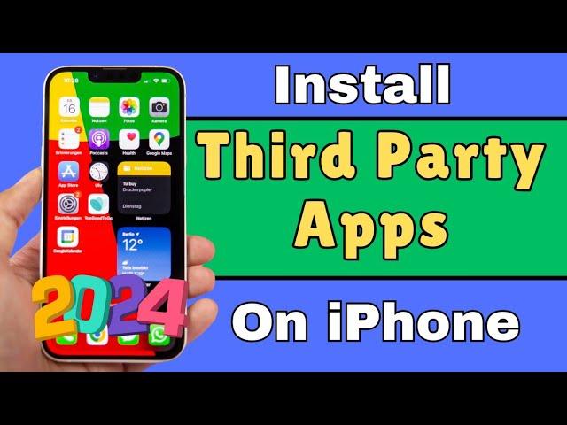 How To Download & Install Third Party Apps On iPhone ioS 17.4 Latest 2024 Method