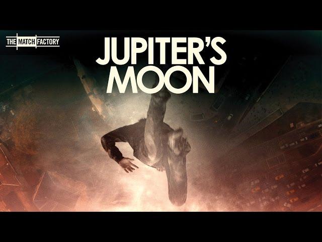 Jupiter's Moon (2017) | Trailer | Merab Ninidze | Zsombor Jéger | György Cserhalmi