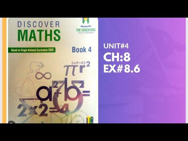 Discover Maths-4 unit:4 ch#8 Exercise# 8.6