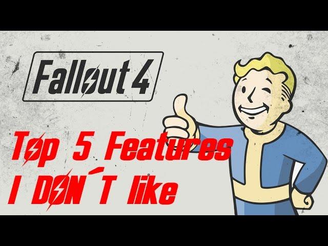 Fallout 4 - Top 5 Features I DON'T like in Fallout 4