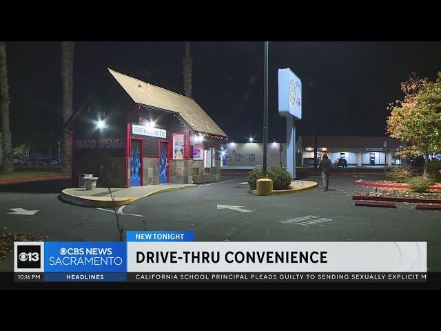 Drive-thru convenience store opens near Sacramento