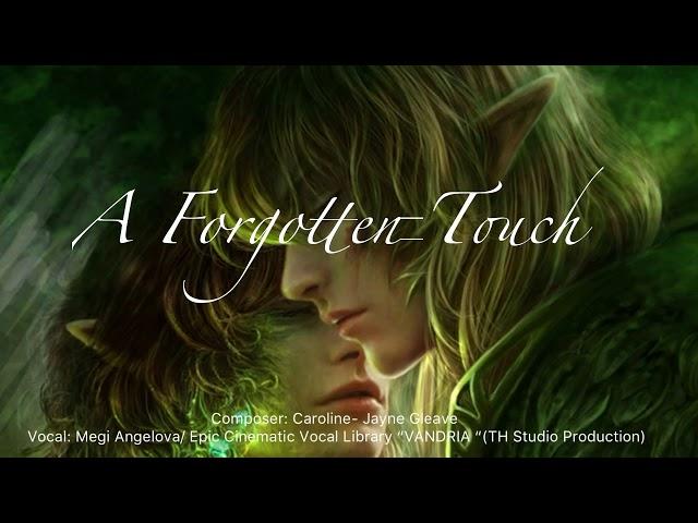 "A Forgotten Touch" - Beautiful Female Vocal Music/Epic Cinematic Vocal Library"VANDRIA"