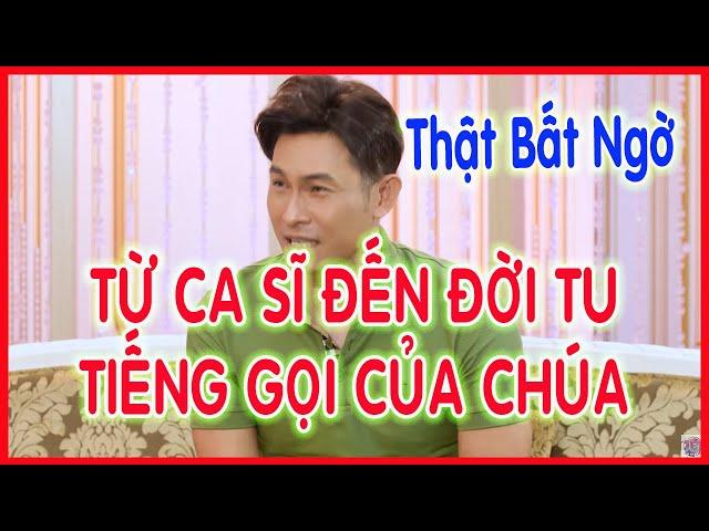 QUÁ BẤT NGỜ: Ca Sĩ Nguyễn Hồng Ân Chính Thức Lên Tiếng Sẽ Đi Tu Trở Thành Linh Mục