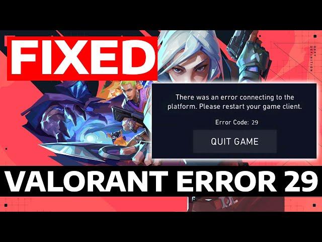 How To Fix Valorant Error Code VAL 29