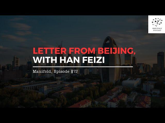 Letter from Beijing, with Han Feizi — #72