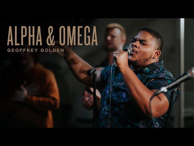 Alpha and Omega - Geoffrey Golden, REVERE (Official Live Video)