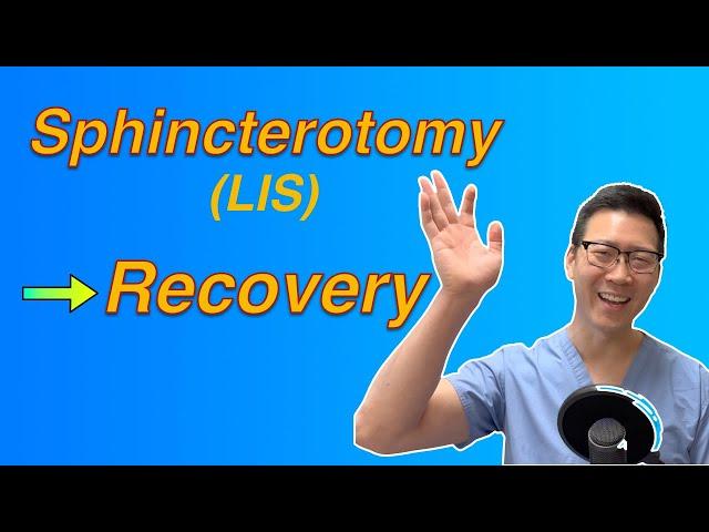 LIS fissure surgery: How long is the recovery?