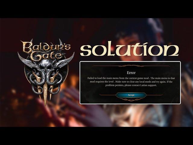 Baldur's Gate 3 Error Failed To Load The Main Menu From The Current Game Mod.