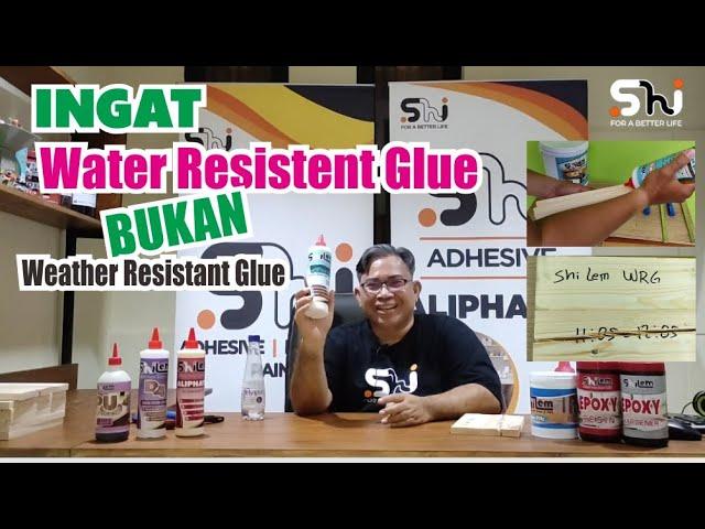 Ingat..SHILEM WRG (Water Resistent Glue) bukan (Weather Resistent Glue)