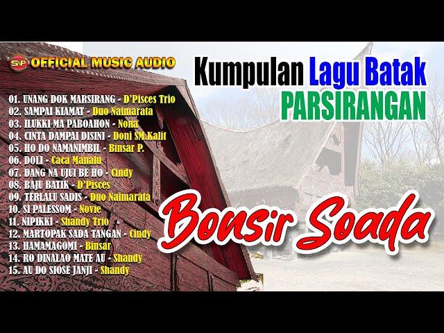 Kumpulan Lagu Batak Persirangan Bonsir Soada I Lagu Batak Terbaru (Official music Audio)