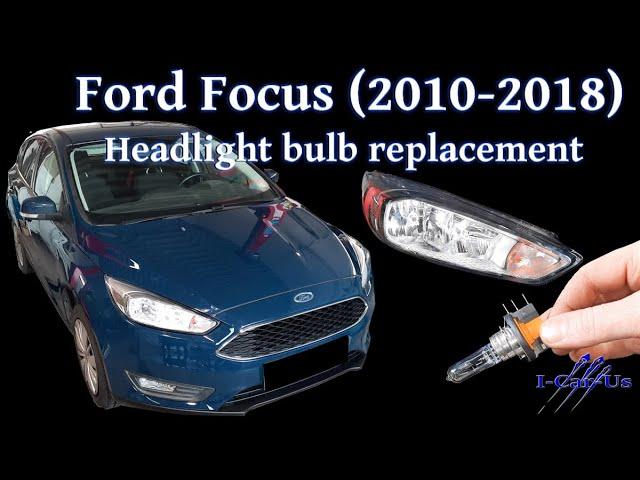 Ford Focus (2010-2018) Model 2014- headlight bulb replacement - Tutorial