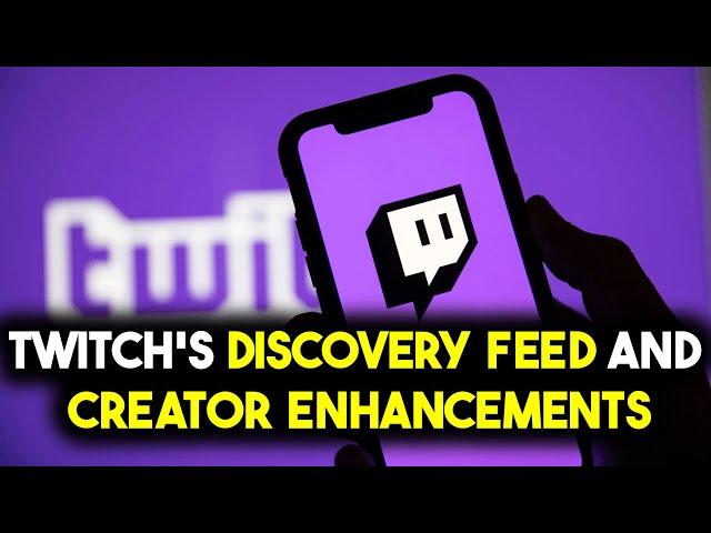 Twitch adds Discovery Feed Feature to help creators