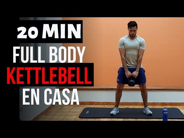 20 min Rutina Cuerpo completo en casa con Kettlebell / Pesa Rusa // Gana masa muscular y fuerza