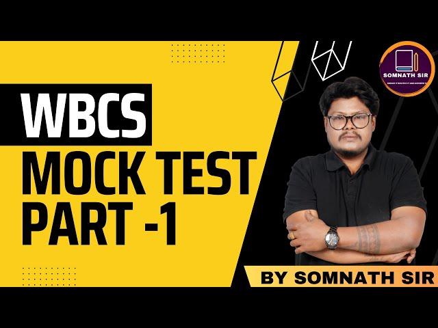 MISSION WBCS 2023 // MOCK TEST P;ART - 1 // BY SOMNATH SIR #wbcs2023 #wbcs2023prelims #wbp  #wbpsc