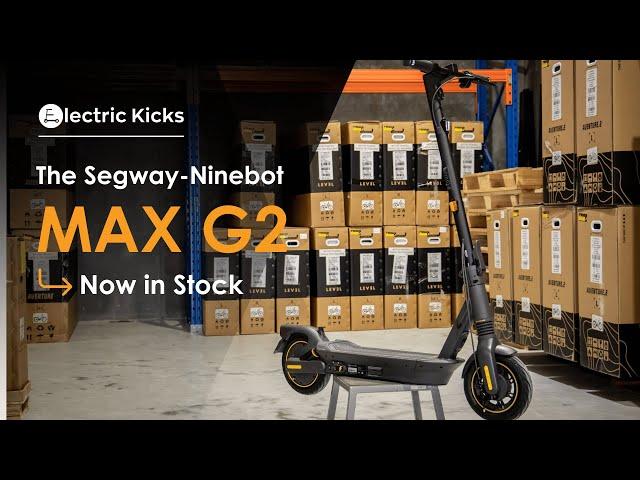 The Segway-Ninebot Max G2 Global Edition: Now Available From Electric Kicks