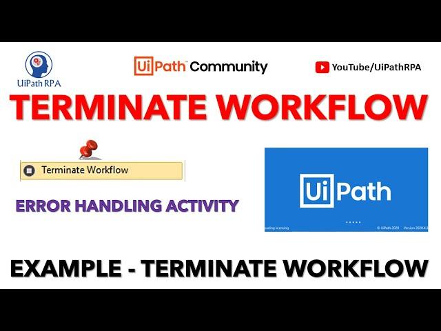 TERMINATE WORKFLOW ACTIVITY UIPATH | ERROR HANDLING ACTIVITY UIPATH | UIPATH RPA